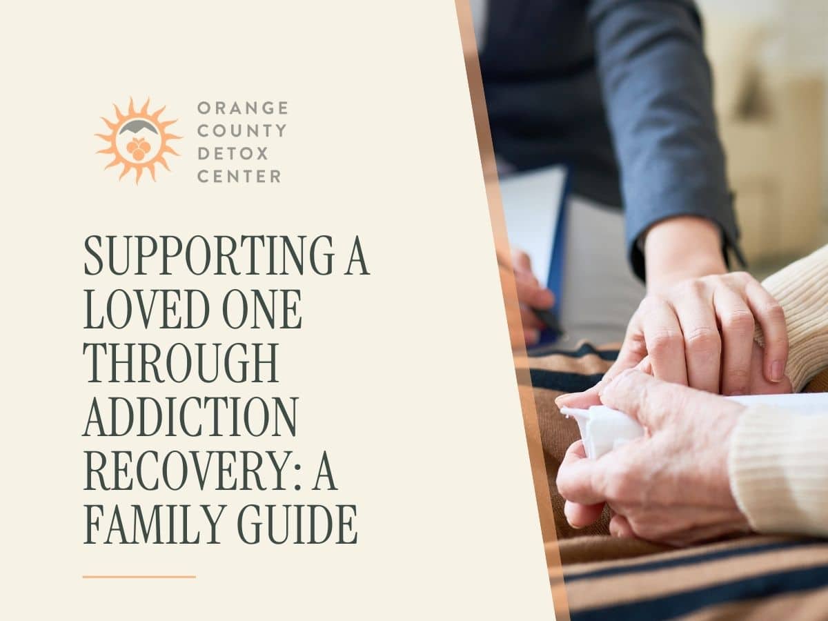 Supporting a Loved One Through Addiction Recovery | A Family Guide
